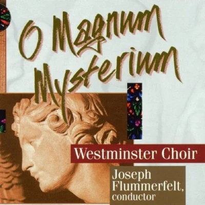 O Magnum Mysterium 專輯 Meagan Burke/Westminster Schola Cantorum/Leah Asher/Clarum Sonum/Rider Foster