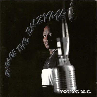 Young MC Engage the Enzyme