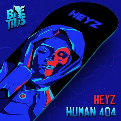 Human 404 專輯 HEYZ/Ina Bravo