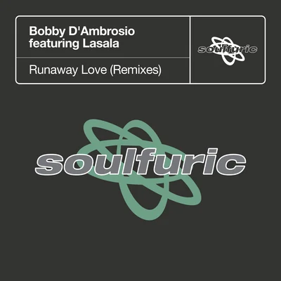 Runaway Love (feat. Lasala) [Remixes] 專輯 Bobby dAmbrosio