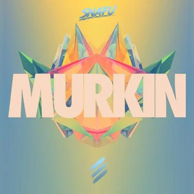 Murkin 專輯 Snafu/The Bayliens/Jus Jack/Zyme