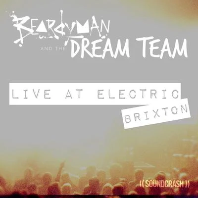 Beardyman presents The Dream Team, Live at Electric Brixton 專輯 Beardyman