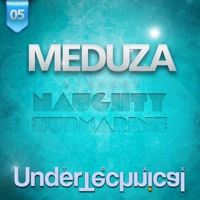 Meduza Naughty Submarine