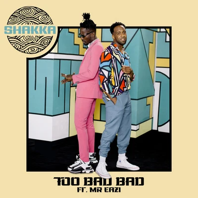 Too Bad Bad 專輯 Nick Brewer/Shakka