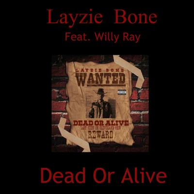 Dead or Alive 專輯 Layzie Bone