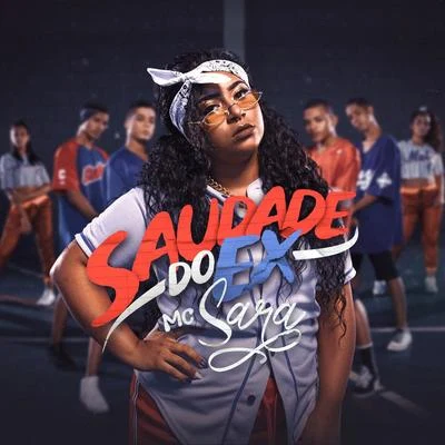 Saudade do Ex 专辑 MC Sara