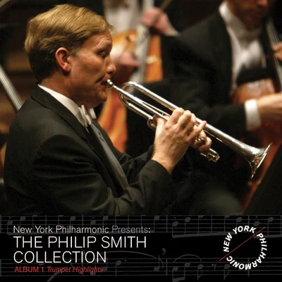 PHILIP SMITH COLLECTION (THE), Vol. 1 - Trumpet Highlights 專輯 Joyful Company of Singers/Philip Smith/Alan Tongue/Britten Sinfonia/John Hopkins