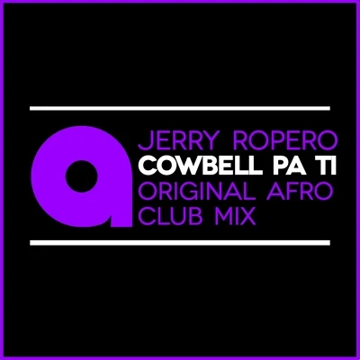 AnnagoldRoss PatersonJerry RoperoMarien Baker Cowbell Pa Ti (Afro Club Mix)