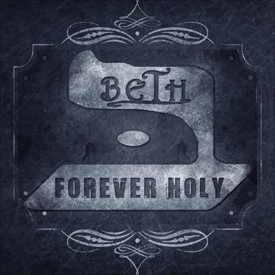 Forever Holy 專輯 Beth