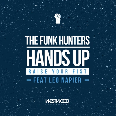 The Funk HuntersKotek Hands Up (Raise Your Fist) feat. Leo Napier