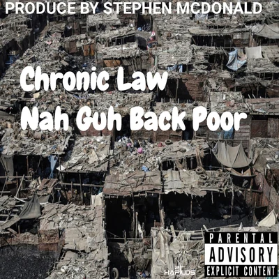 Nah Guh Back Poor 專輯 Troublemekka/Chronic Law/Nation Boss