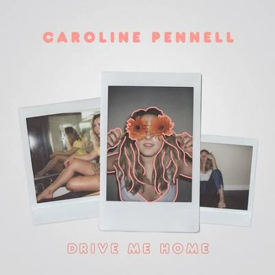 Drive Me Home 專輯 Caroline Pennell