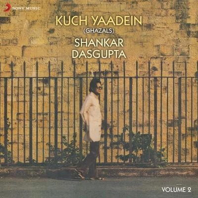 Kuch Yaadein (Ghazals), Vol. 2 專輯 Shankar Dasgupta