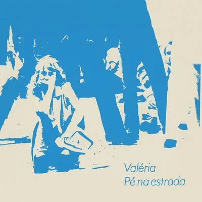 Pé na estrada 專輯 Valeria