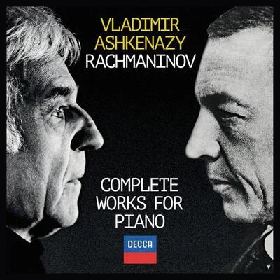 Vladimir Ashkenazy Sergei Rachmaninoff - Complete Works For Piano