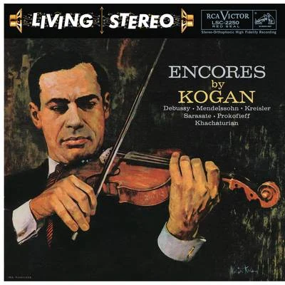 Encores by Kogan 专辑 Leonid Kogan