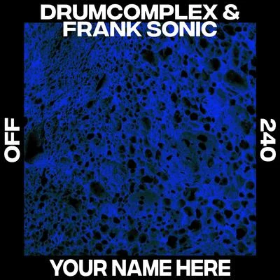 Pascal DiorDrumcomplex Your Name Here