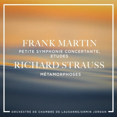 Orchestre de Chambre de LausanneEnsemble Instrumental de LausanneAntonio VivaldiEnsemble Vocal de LausanneMichel Corboz Frank Martin: Petite symphonie concertante, Etudes - Richard Strauss : Métamorphoses