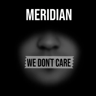 We Dont Care 專輯 Meridian