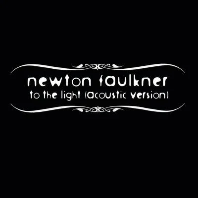 To The Light 专辑 Newton Faulkner