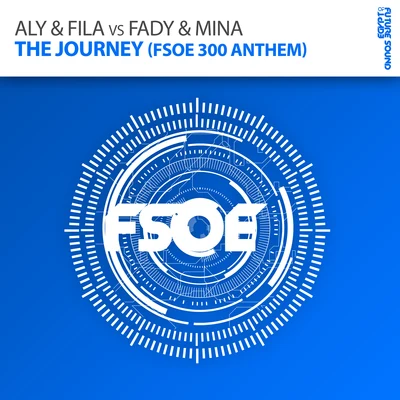 Fady & Mina The Journey (FSOE 300 Anthem)