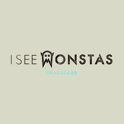 Evolution 专辑 I See MONSTAS