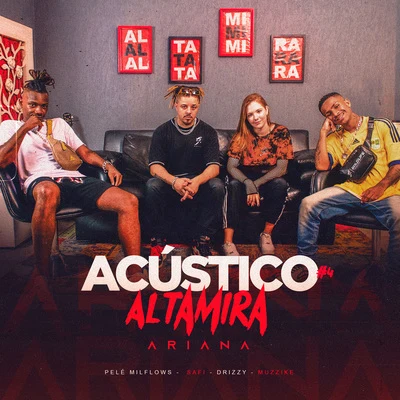 Acústico Altamira #4 - Ariana 專輯 Pelé Milflows