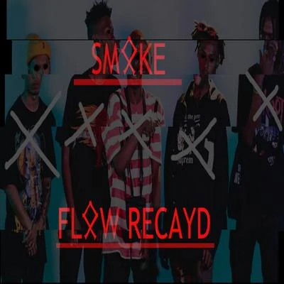 Flow Recayd 專輯 Smoke/Dj F.E.X