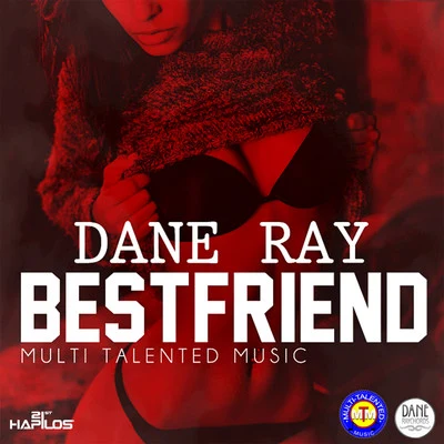 Best Friend - Single 專輯 ZJ Liquid/Dane Ray