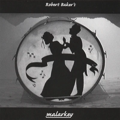 Robert Bakers Malarkey 專輯 Malarkey