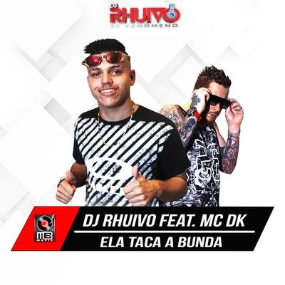 Ela Taca a Bunda 專輯 MC Cabelinho/Dj Rhuivo