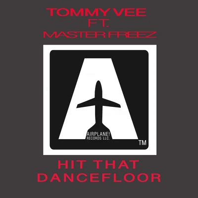 Hit That Dancefloor 專輯 Tommy Vee/Booty Luv/Seamus Haji/Keller