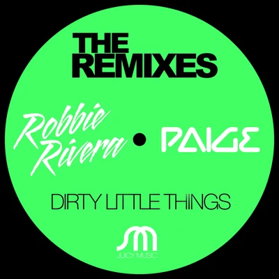 Dirty Little Things (The Remixes) 專輯 Robbie Rivera