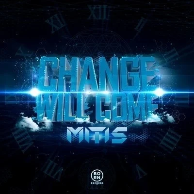 Change Will Come (Intrumental Mix) 專輯 MitiS