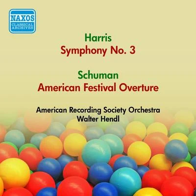 HARRIS, R.: Symphony No. 3SCHUMAN, W.: American Festival Overture (American Recording Society Symphony, Hendl) (1952) 专辑 Walter Hendl/Rca Victor Symphony Orchestra/Jascha Heifetz