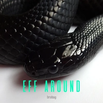 Eff Around 專輯 BROHUG/Steve Angello