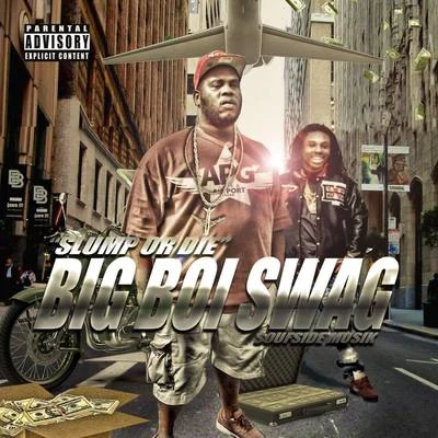 Slump Or Die 專輯 Big Boi/Kelly Rowland