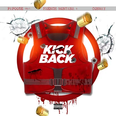 Kickback (feat. French Montana, Conway the Machine) 专辑 Conway The Machine/Statik Selektah/Killer Mike/Allan Kingdom/2 Chainz