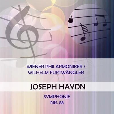 Wiener Philharmoniker Wiener PhilarmonikerWilhelm Furtwängler spielen: Joseph Haydn: Symphonie Nr. 88