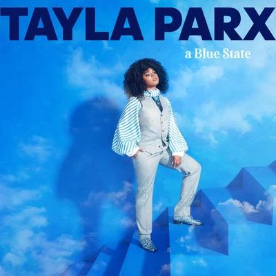 Tayla Parx A Blue State