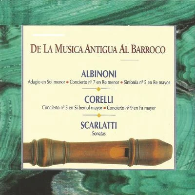 De la Musica Antigua al Barroco Albinoni Corelli Scarlatti 专辑 Tomaso Albinoni