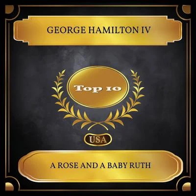 A Rose And A Baby Ruth (Billboard Hot 100 - No. 06) 專輯 George Hamilton IV