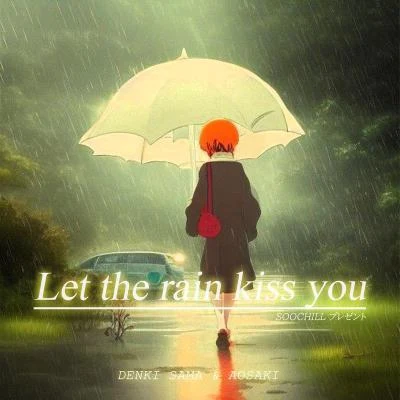 Let the rain kiss you 专辑 Aosaki