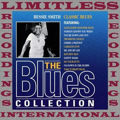 Classics (The Blues Collection, HQ Remastered Version) 专辑 Bessie Smith