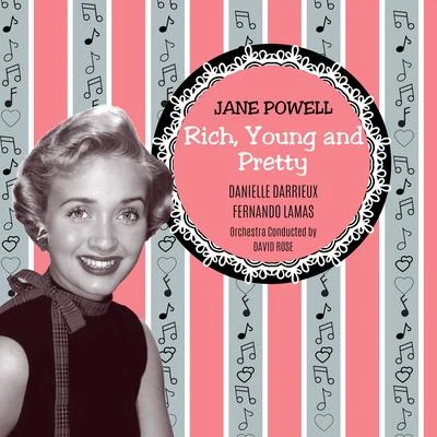 Rich, Young and Pretty (Original Motion Picture Soundtrack) 专辑 Jane Powell