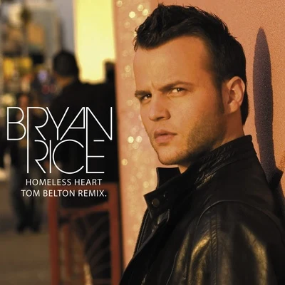 Homeless Heart (Tom Belton Remix) 專輯 Bryan Rice