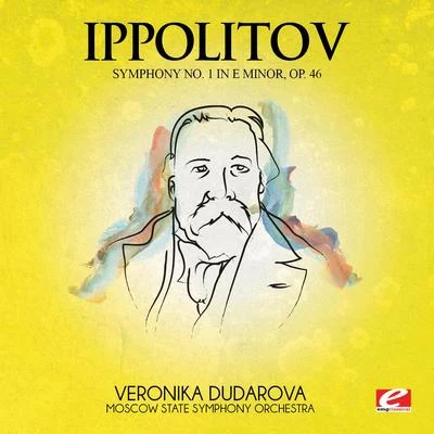 Ippolitov: Symphony No. 1 in E Minor, Op. 46 (Digitally Remastered) 專輯 Veronika Dudarova