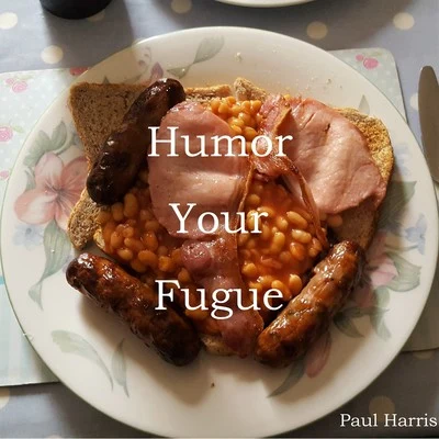 Humor Your Fugue (Live at The Store, Chicago, IL, 2019) 專輯 Paul Harris