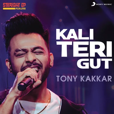 Kali Teri Gut (Folk Recreation) 专辑 Tony Kakkar/Bohemia/Neha Kakkar