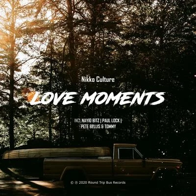 Love Moments 專輯 Madfeel/Pete Bellis/Nikko Culture